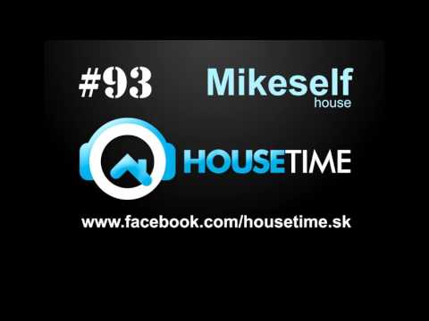 housetime.sk #93 - Mikeself - house, tech house
