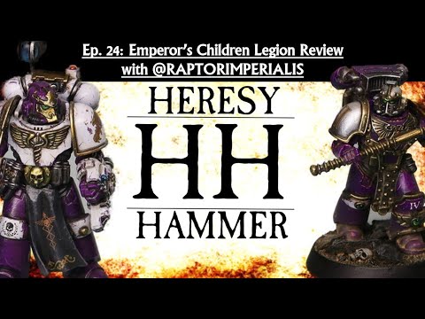Ep24. Emperor's Children Legion Review - Warhammer: The Horus Heresy