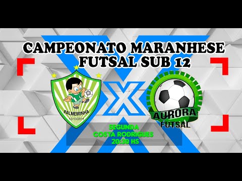 PALMEIRINHA X AURORA - CAMPEONATO MARANHENSE SUB 12 FUTSAL 2021