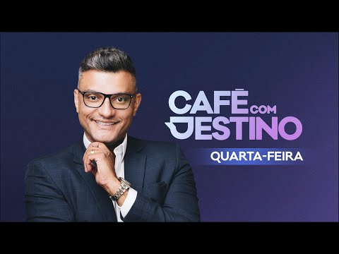 Café com Destino | Quarta - Feira | 04.02.2026