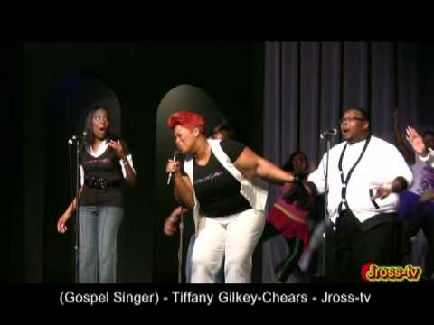 James Ross @ (Gospel Singer) - Tiffany Gilkey-Chears - "Crazy Praise" - Jross-tv