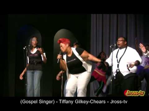 James Ross @ (Gospel Singer) - Tiffany Gilkey-Chears - 