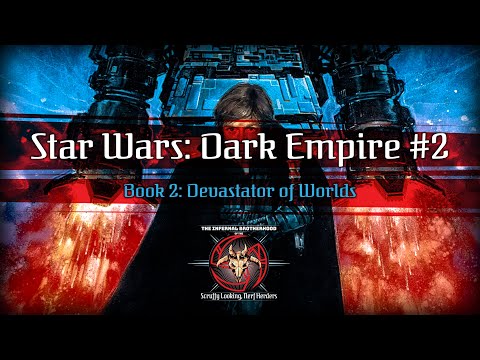 Reading Star Wars: Dark Empire #2/6 - Book 2: Devastator of Worlds | The Infernal Brotherhood