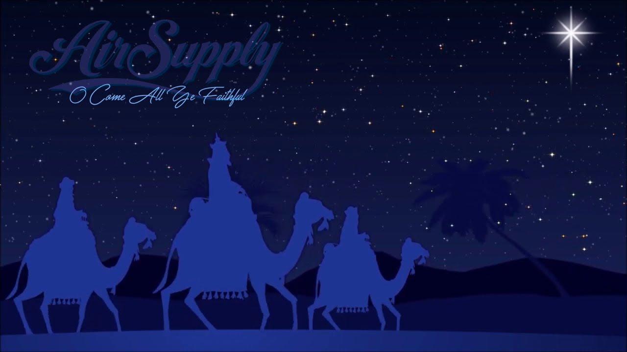 Air Supply - O Come All Ye Faithful