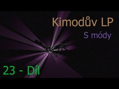 Kimodův LP s módy - 23 díl - Like a Kimod... KONEC SÉRIE