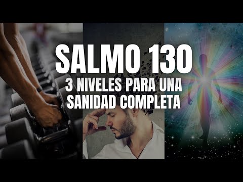 Misterios del SALMO 130 [3 niveles para conseguir una SANIDAD COMPLETA] Desde el hebreo Bíblico