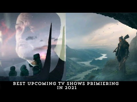 Top 5 Best Upcoming Tv Shows Premiering in 2021