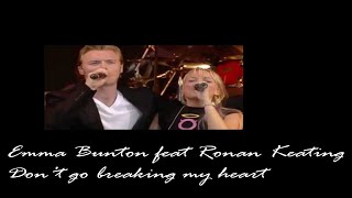 Emma Bunton - Don&#39;t Go Breaking My Heart (feat Ronan Keating)