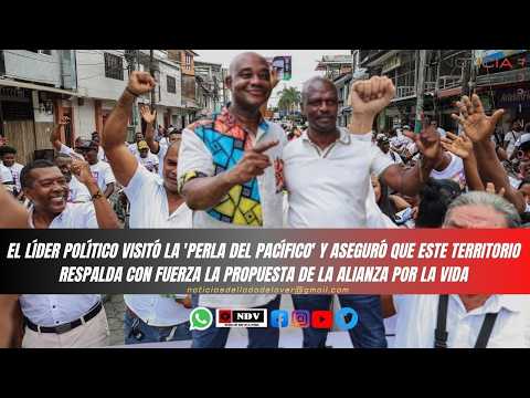 EL LÍDER POLÍTICO LUIS GILBERTO VISITÓ LA 'PERLA DEL PACÍFICO