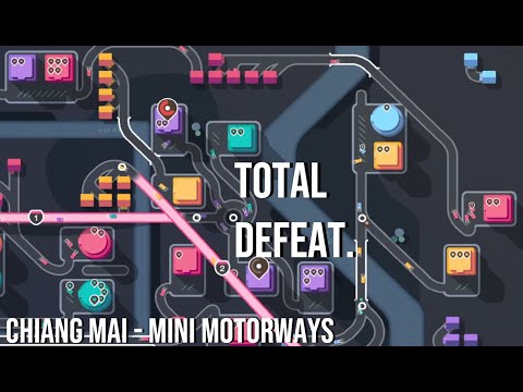 A Crushing Defeat on the New Hardest Map - Mini Motorways Chiang Mai Blind Run