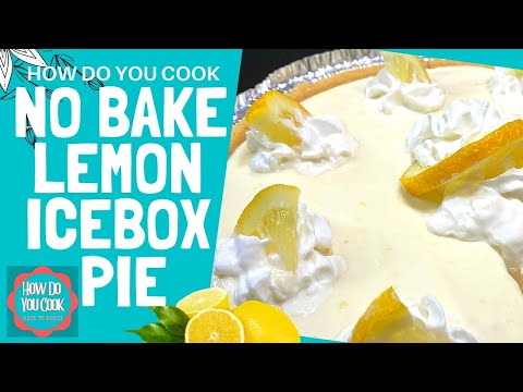 No Bake Lemon Icebox Pie Recipe 🍋 🥧