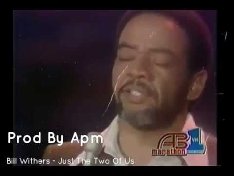 Bill Withers - Just The Two Of Us (Apm Trap Remix)