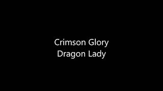 Crimson Glory - Dragon Lady (lyrics)