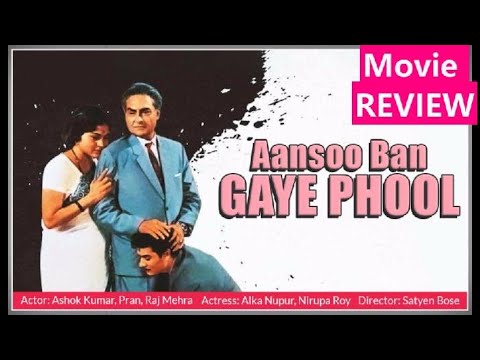 Aansoo Ban Gaye Phool (1969) Movie REVIEW | Ashok Kumar, Pran, Deb Mukherjee, Raj Mehra