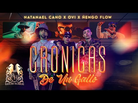 Natanael Cano x Ovi x  Ñengo Flow - Cronicas De Un Gallo [Official Video]