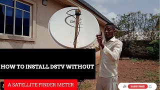 Track Dstv Signal Without A Satellite Finder Meter