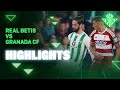 Resumen del partido Real Betis - Granada CF | HIGHLIGHTS | Real BETIS Balompié