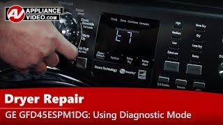 GE Dryer GFD45ESPM1DG - Diagnostic Mode, Error Codes & Troubleshooting
