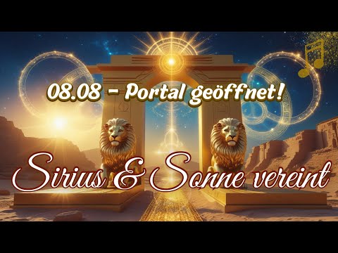✨08.08 – Das Löwenportal öffnet sich: Empfange die Energie von Sirius & Sonne!🌞💫