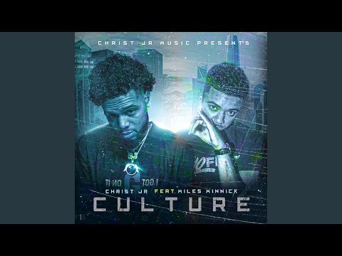 Culture (feat. Miles Minnick)