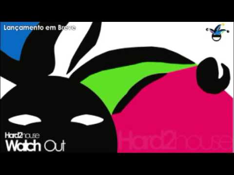 Hard2House - Watch Out (Original Mix)[ preview ]