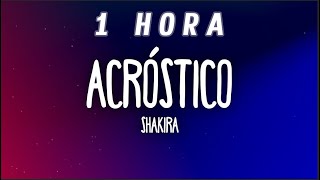 [1 HORA] Shakira - Acróstico (Letra/Lyrics)