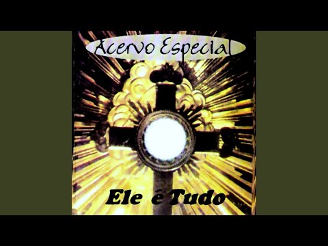 Ele É Tudo - Missionário Shalom
