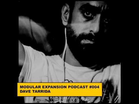 MODULAR EXPANSION PODCAST #004 | DAVE TARRIDA