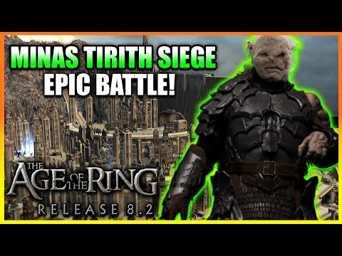 Age of the Ring Mod 8.2 - Minas Tirith Besieged! Epic Battle!