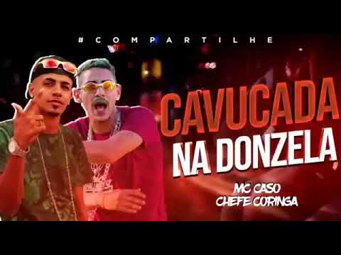 MC Caso e Chefe Coringa - CAVUCADA NA DONZELA