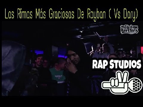 Las RIMAS mas GRACIOSAS de RAYBAN ( vs DARY ) - Rap Studios