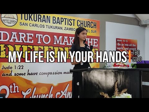 MY LIFE IS IN YOUR HANDS | Tukuran Baptist Church | Solo
