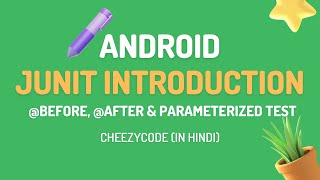 Android JUnit Introduction Tutorial | Parameterized Tests Kotlin - CheezyCode - Hindi
