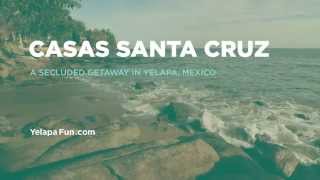 preview picture of video 'Casas Santa Cruz: Welcome to Yelapa!'