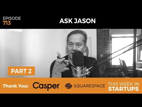 E713: All #AskJason, PT2: How to break into VC, building social networks, & the meaning of success