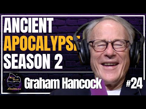 Ancient Apocalypse 2 | #24 Graham Hancock
