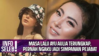 Download lagu GOSIP TERBARU - MASA LALU AYU AULIA TERUNGKAP, PERNAH NGAKU JADI SIMPANAN PEJABAT mp3