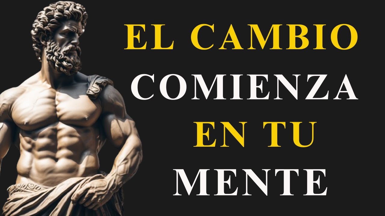 CÓMO CAMBIAR tu MENTE en 2025 y TRANSFORMAR tu Vida (12 LECCIONES ESTOICAS) | ESTOICISMO