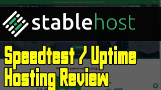 StableHost - Full Review Speed Test/Uptime/Ease of Use/Features/Contro