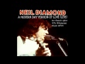 Neil Diamond - Modern Day Version Of Love (Live Hot August Night 1972)