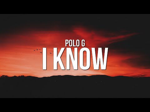 Polo G - I Know (Lyrics)