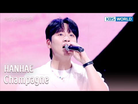 HANHAE - 샴페인 Champagne (The Seasons) | KBS WORLD TV 250718