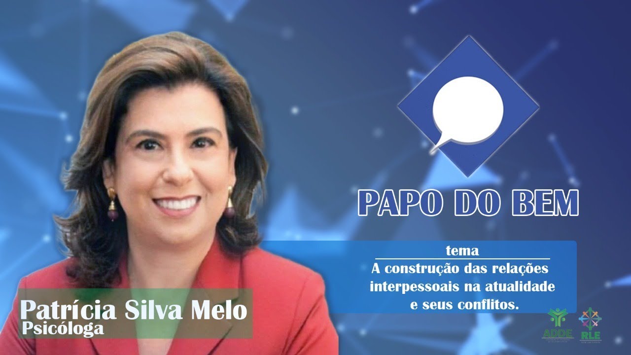 Patrícia Silva Melo - A construção das relações interpessoais