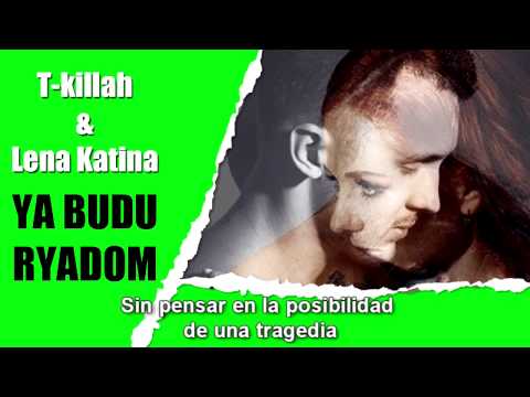 T-Killah Feat. Lena Katina - Ya Budu Ryadom (Español)