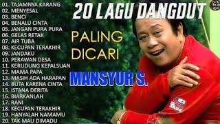 Download lagu Full Album Dangdut Lawas || MANSYUR S  || 20 Lagu Dangdut Terbaik Nostalgia mp3