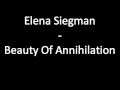 Elena Siegman - Beauty Of Annihilation [MEDIA ...