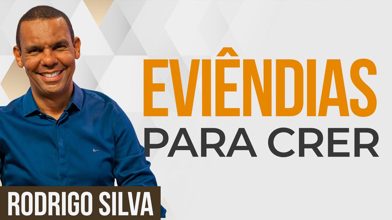 Sermão do Rodrigo Silva | A FÉ PRECISA DE EVIDÊNCIAS?