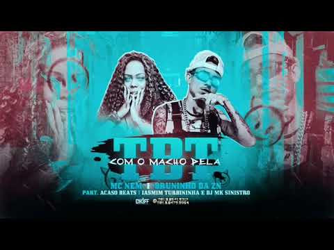 BRUNINHO DA ZN Feat. MC NEM - TBT COM O MACHO DELA