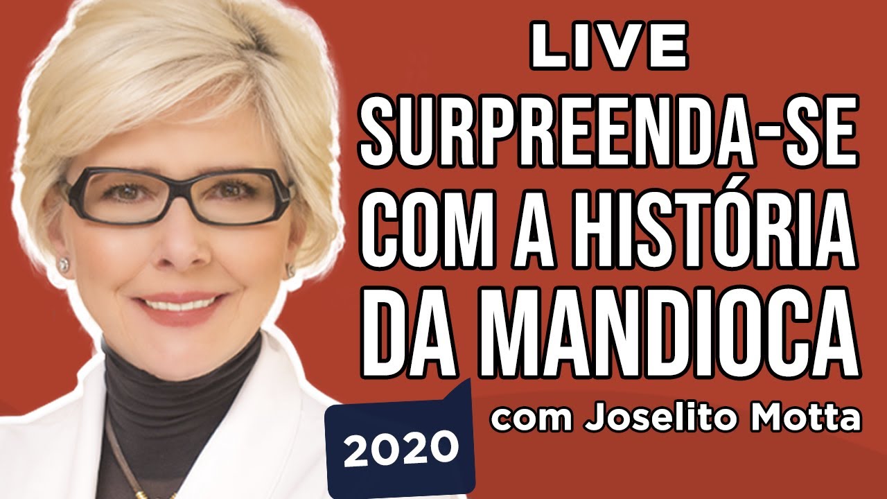 Surpreenda-se com a história da mandioca