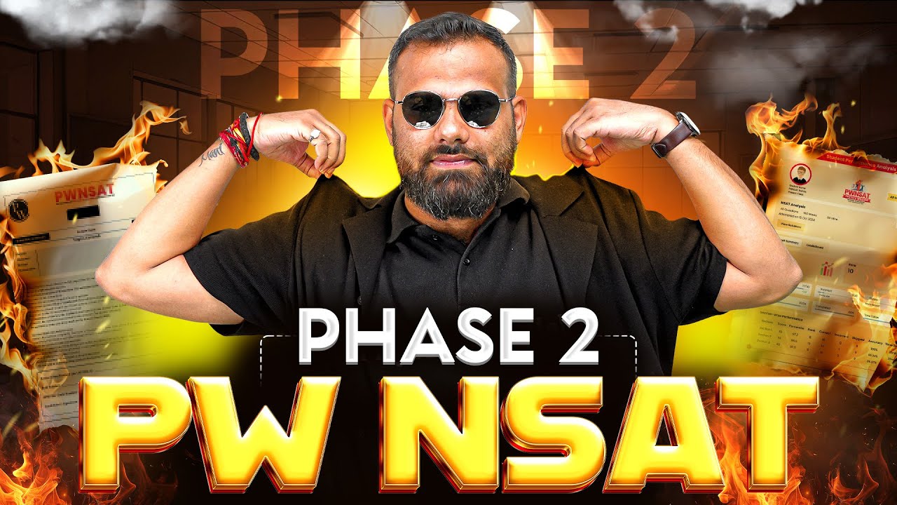 PW NSAT Phase 2 is HERE – Are You READY?🔥 || PhysicsWallah